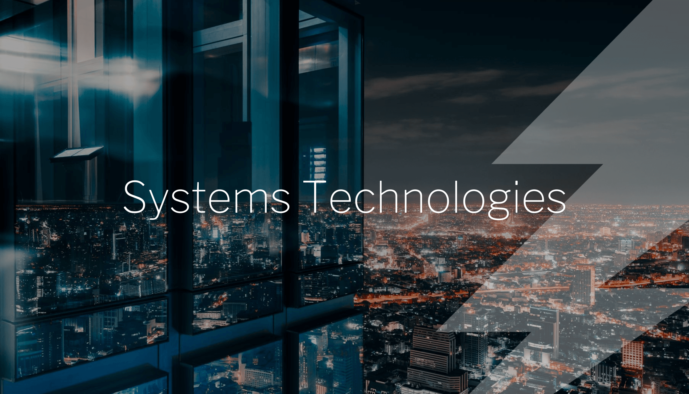 Systems Technologies: Next-Generation Solutions